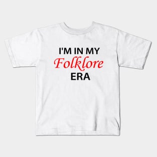 I'm in My Folklore Era TS Kids T-Shirt